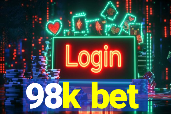 98k bet